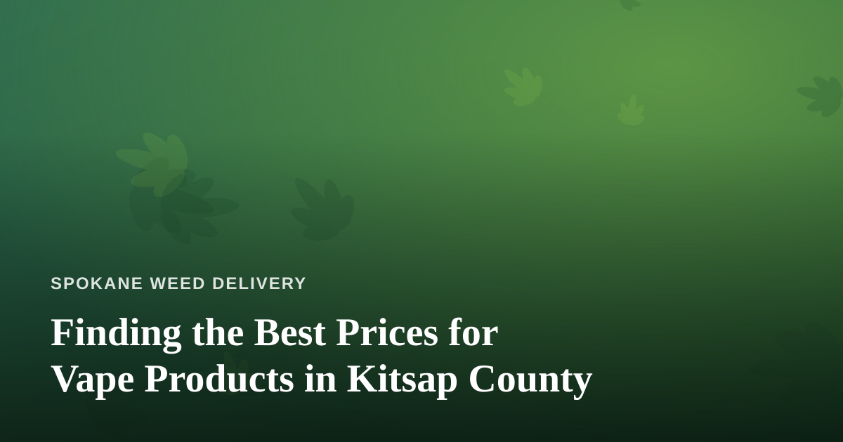 Finding the Best Prices for Vape Products in Kitsap County