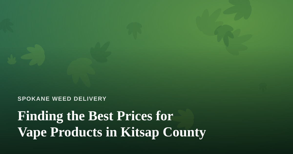 Finding the Best Prices for Vape Products in Kitsap County