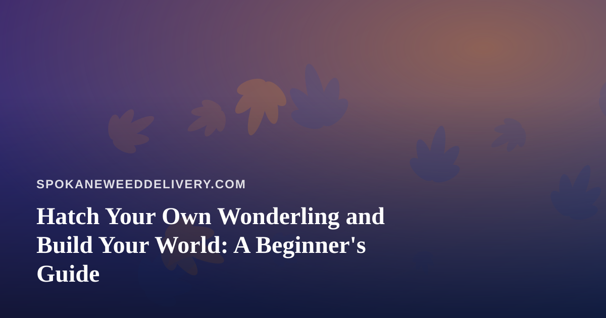 Hatch Your Own Wonderling and Build Your World: A Beginner’s Guide