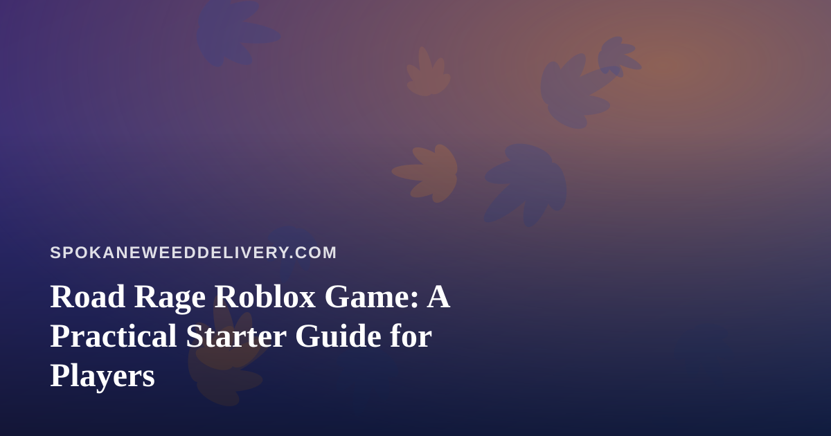 Road Rage Roblox Game: A Practical Starter Guide for Players